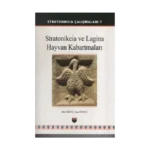 Stratonikeia Çalışmaları 7 - Stratonikeia ve Lagina Hayvan Kabartmaları (Ciltli)