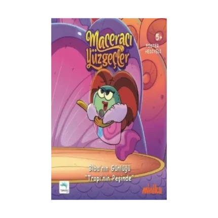 Maceracı Yüzgeçler-Biba'nın Günlüğü Tropi'nin Peşinde (Ciltli)