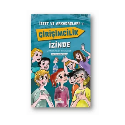 İzzet ve Arkadaşları Girişimcilik İzinde