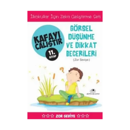 Kafayı Çalıştır 11 - Görsel Düşünme ve Dikkat Becerileri (Zor Seviye)