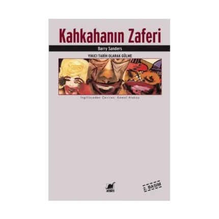 Kahkahanın Zaferi Yıkıcı Tarih Olarak Gülme