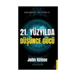 21. Yüzyılda Düşünce Gücü