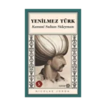 Yenilmez Türk Kanuni ve Dönemi