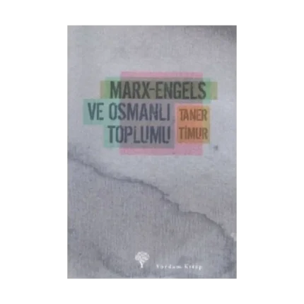 Marx-Engels ve Osmanlı Toplumu