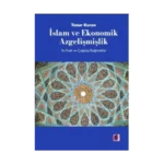 İslam ve Ekonomik Azgelişmişlik: Tarihsel ve Çağdaş Bağlantılar
