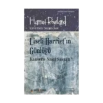 Liseli Harriet’ın Günlüğü - Kanserle Nasıl Savaştı?