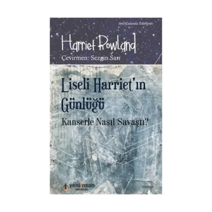 Liseli Harriet’ın Günlüğü - Kanserle Nasıl Savaştı?