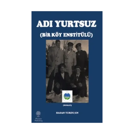 Adı Yurtsuz - Bir Köy Estitülü