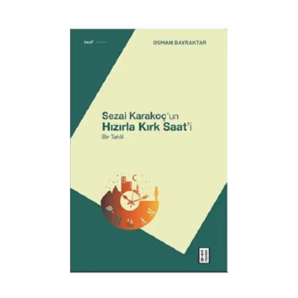 Sezai Karakoç’un Hızırla Kırk Saat’i