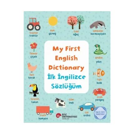 My First English Dictionary - İlk İngilizce Sözlüğüm