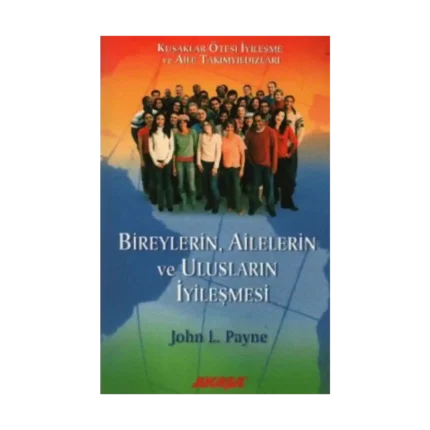 Bireylerin, Ailelerin ve Ulusların İyileşmesi