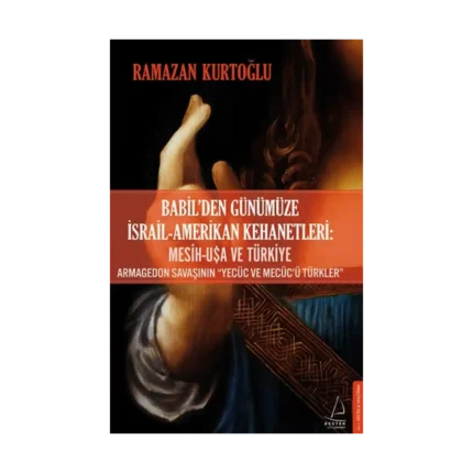 Babil’den Günümüze İsrail-Amerikan Kehanetleri