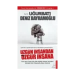 Üzgün İnsandan Özgür İnsana