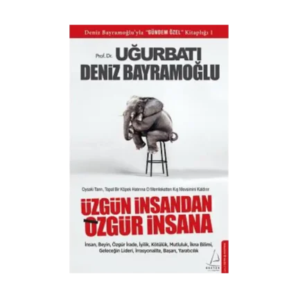 Üzgün İnsandan Özgür İnsana