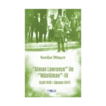 ‘‘Alman Lawrence’’ İle ‘‘Müslüman’’ -III