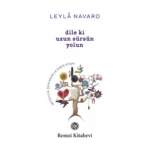 Dile ki Uzun Sürsün Yolun