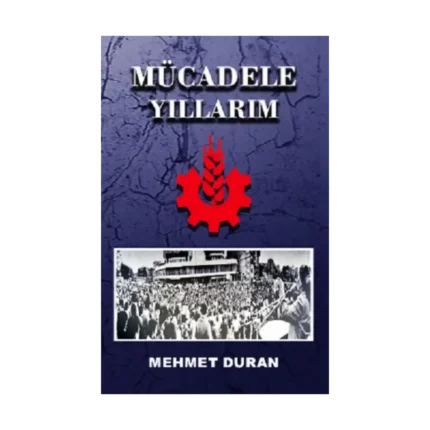 Mücadele Yıllarım