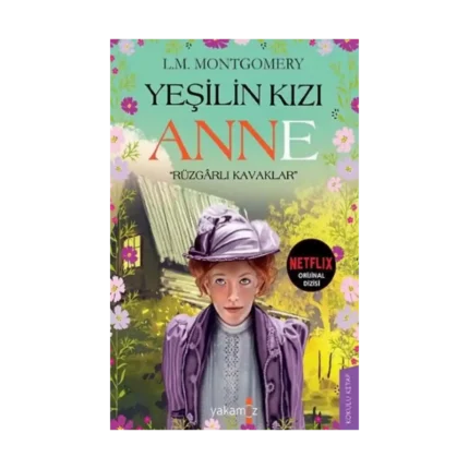 Rüzgarlı Kavaklar - Yeşilin Kızı Anne