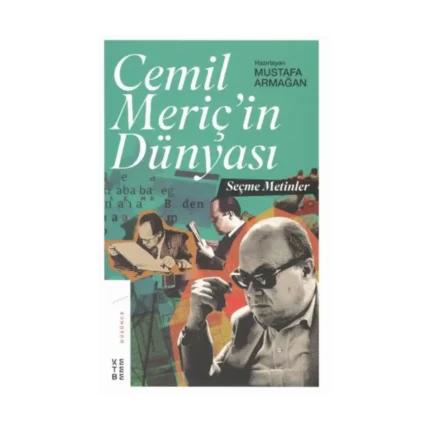 Cemil Meriç'in Dünyası Seçme Metinler