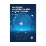 Sanayileşmede Stratejik Önceliklerimiz ve Yenilikçi Kalkınma