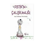 Fıstık’ın Çalışkanlığı