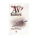 Osmanlı’da Av Kültürü