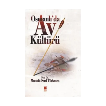 Osmanlı’da Av Kültürü
