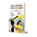 Özel Eğitimde Oyun Ve Müzik
