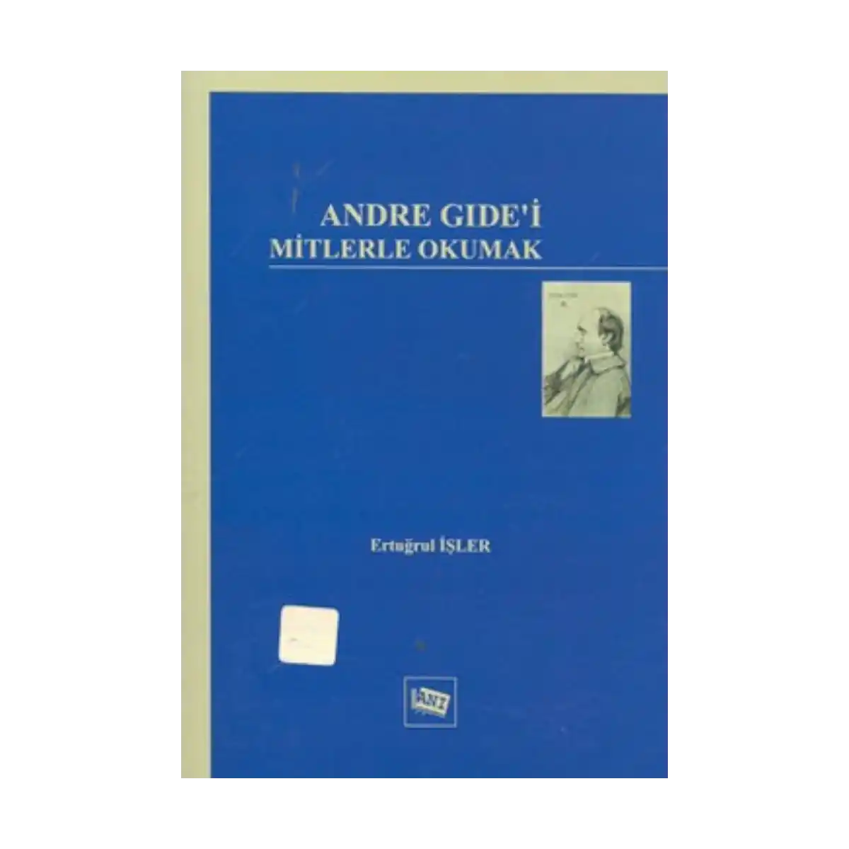 fdef0-andre-gide-i-mitlerle-okumak-1-1.webp Andre Gide’i Mitlerle Okumak - Görsel 1