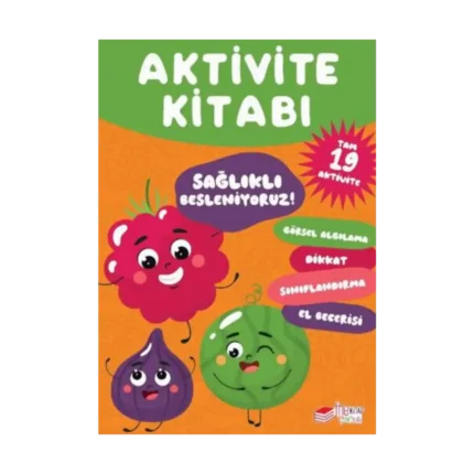 Sağlıklı Besleniyoruz Aktivite Kitabı