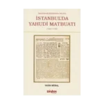 İbrahim Mütefferika Öncesi İstanbulda Yahudi Matbuatı