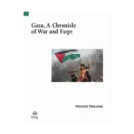 Gaza, A Chronicle Of War And Hope