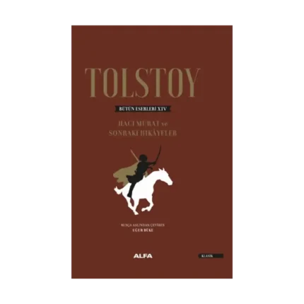 Hacı Murat Ve Sonraki Hikayeler (Ciltli)