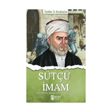 Sütçü İmam - Tarihte İz Bırakanlar