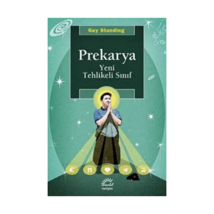 Prekarya Yeni Tehlikeli Sınıf