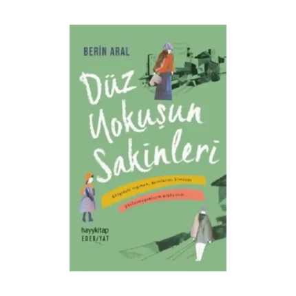 Düz Yokuşun Sakinleri