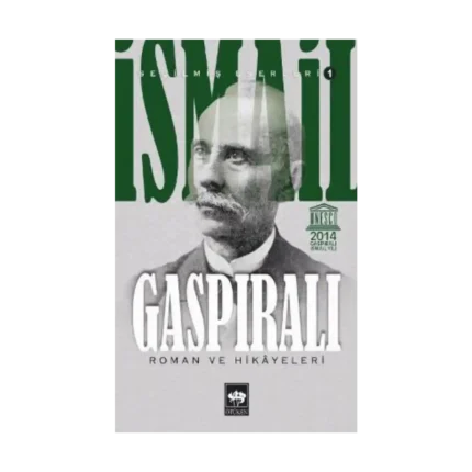 İsmail Gaspıralı Seçilmiş Eserleri 1 Roman ve Hikayeleri