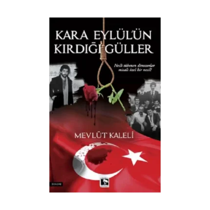 Kara Eylül'ün Kırdığı Güller