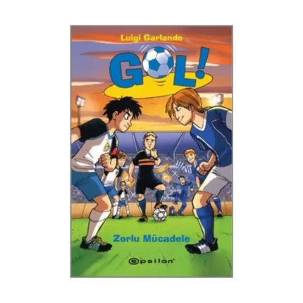 Gol! - Zorlu Mücadele (Ciltli)