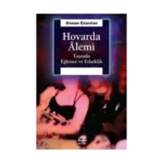 Hovarda Alemi: Taşrada Eğlence Erkeklik