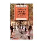 Türkiye'de Spiritüel Arayışlar