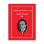 Mahmut Esat Bozkurt Toplu Eserler - 4
