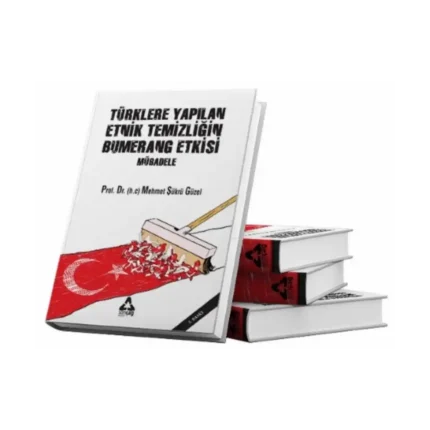 Türklere Yapılan Etnik Temizliğin Bumerang Etkisi ;Mübadele