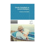 Çocuk Çocukluk ve Çocuk Edebiyatı