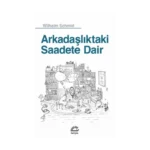 Arkadaşlıktaki Saadete Dair