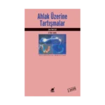 Ahlak Üzerine Tartışmalar