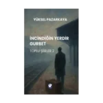 İncindiğin Yerdir Gurbet