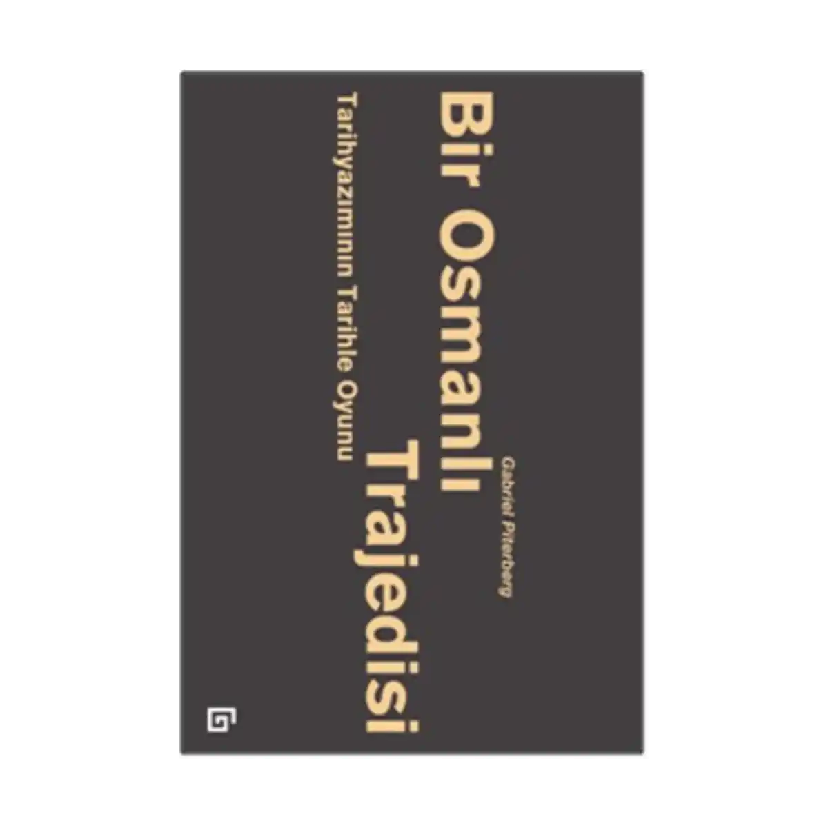 ffcab-bir-osmanli-trajedisi-tarihyaziminin-tarihle-oyunu-1-1.webp Bir Osmanlı Trajedisi: Tarihyazımının Tarihle Oyunu - Görsel 1