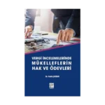 Vergi İncelemelerinde Mükelleflerin Hak ve Ödevleri