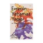 Evrenin Yatışmaz Yapısı ve Diğer Öyküler